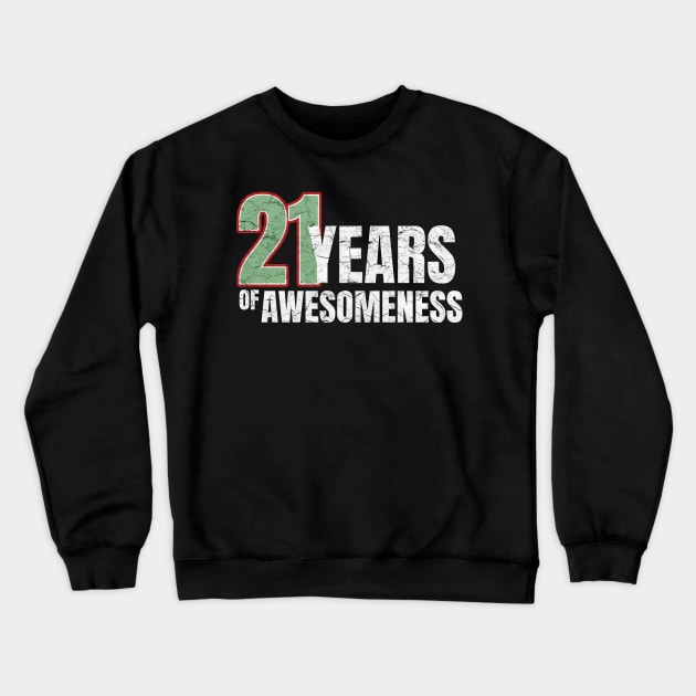 21st Birthday: 21 years of awesomeness Crewneck Sweatshirt by PlusAdore